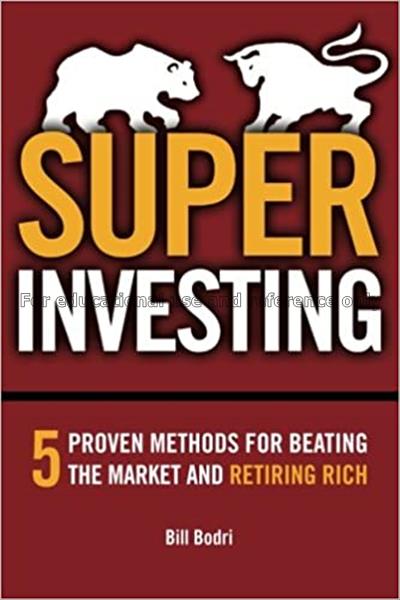 Super investing : 5 proven methods for beating the...