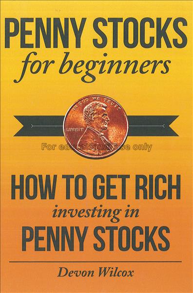 Penny stocks for beginners : how to get rich inves...