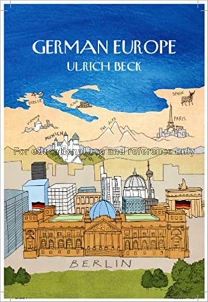 German Europe / Ulrich Beck ; translated by Rodney...