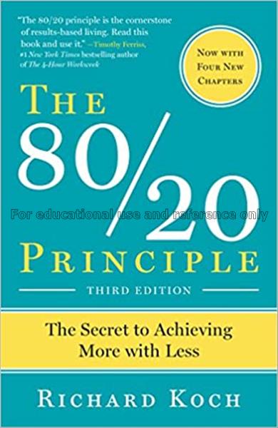 The 80/20 principle : the secret of achieving more...