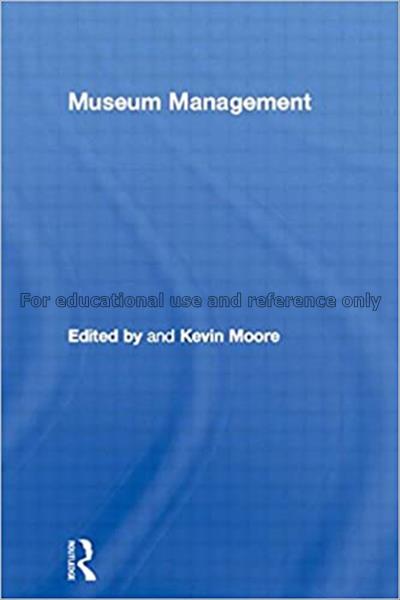 Museum management / Kevin Moore...