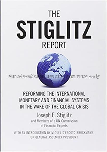 The Stiglitz report : reforming the international ...