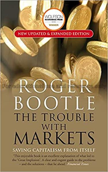 The trouble with markets : saving capitalism from ...