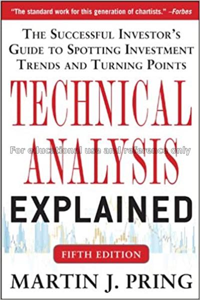 Technical analysis explained : the successful inve...
