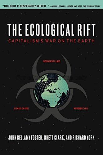 The ecological rift : capitalism’s war on the eart...