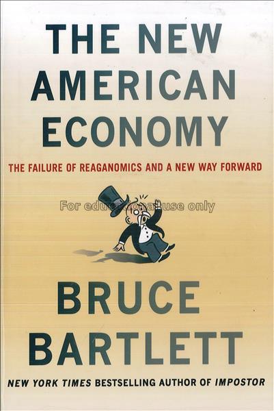 The new American economy : the failure of reaganom...