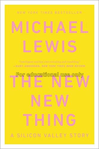 The new new thing : a Silicon Valley story / Micha...