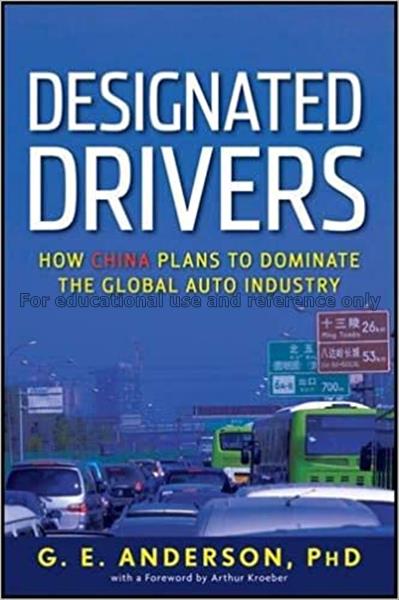 Designated drivers : how china plans to dominate t...
