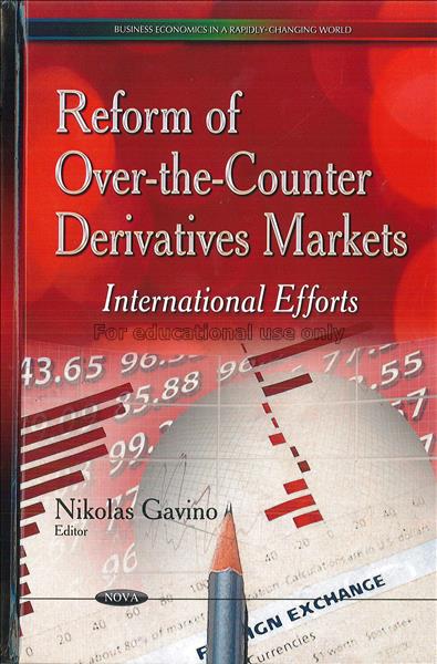 Reform of Over-the-Counter derivatives markets : I...