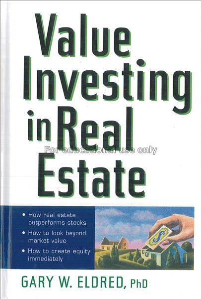 Value investing in real estate / Gary W. Eldred...
