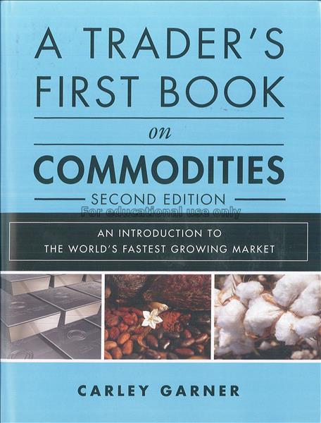 A trader's first book on commodities : an introduc...