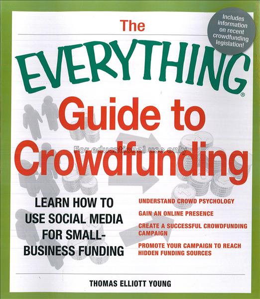 The everything guide to crowdfunding : learn how t...