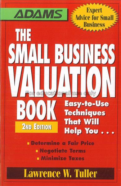 The small business valuation book : easy-to-use te...