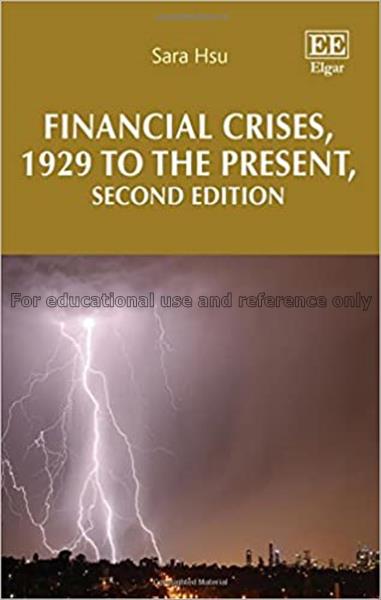 Financial Crises, 1929 to the Present / Sara Hsu...