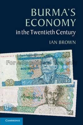 Burma's economy in the twentieth century / Ian Bro...