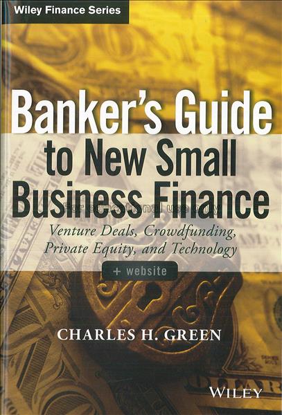 Banker’s guide to new small business finance, + we...