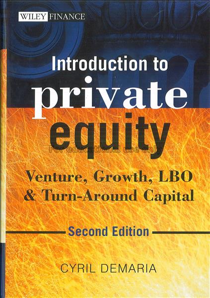 Introduction to private equity : venture, growth, ...