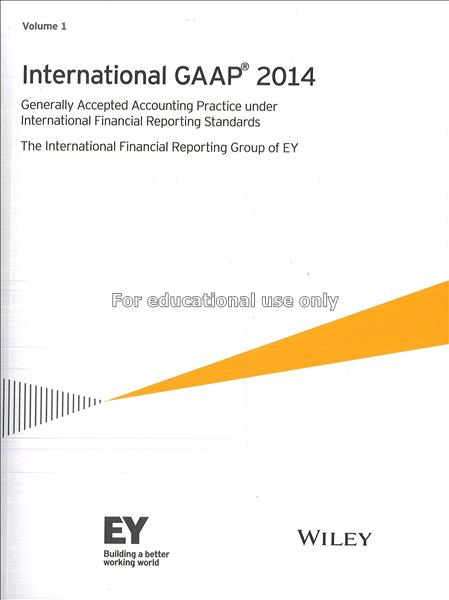 International GAAP 2014 : Volume 1 : generally acc...