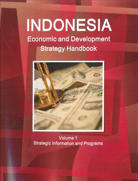 Indonesia economic and development strategy handbo...