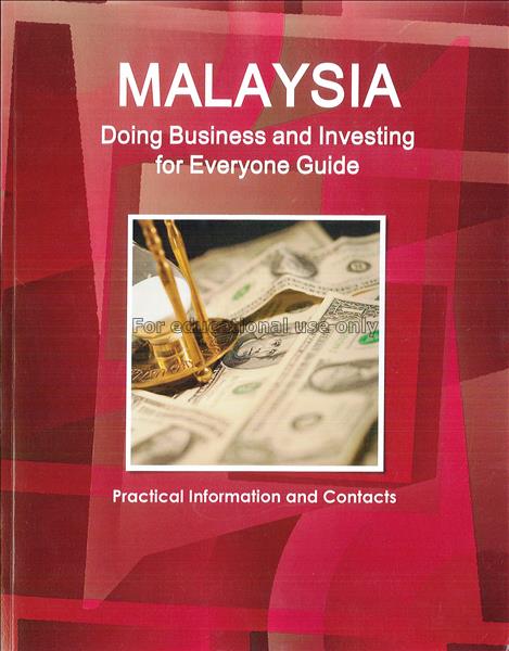 Malaysia : doing business and investing for everyo...