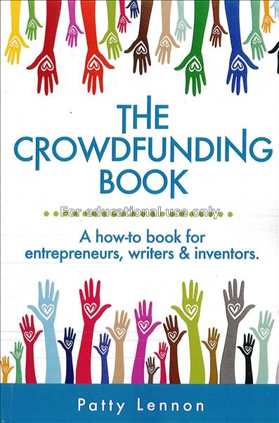 The crowdfunding book : a how-to book for entrepre...