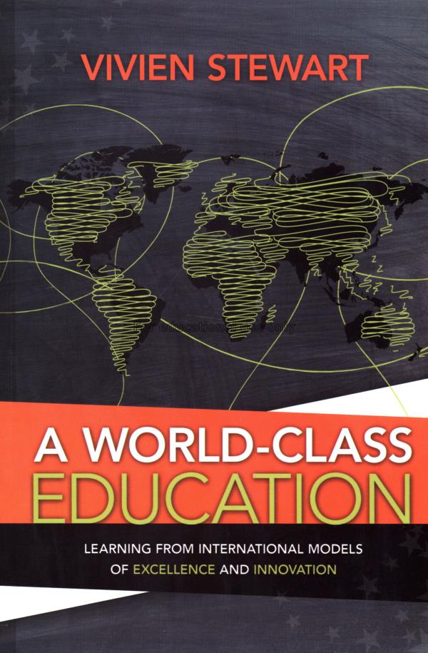 A world-class education : learning from internatio...