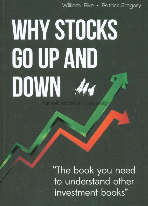 Why stocks go up and down / William H. Pike...
