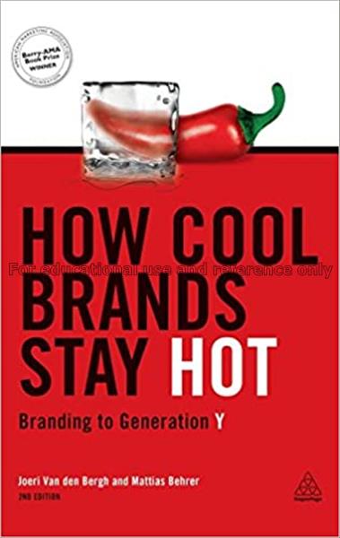 How cool brands stay hot : branding to Generation ...