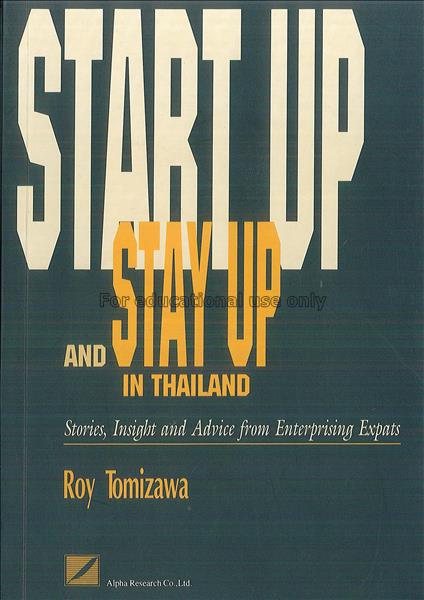 Start up and stay up in thailand : stories, insigh...