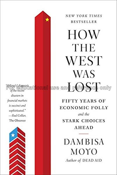 How the West was lost : fifty years of economic fo...