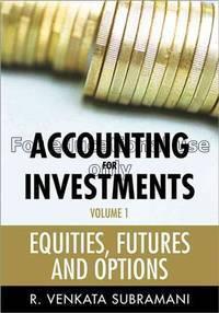 Accounting for investments : Volume 1 : equities, ...