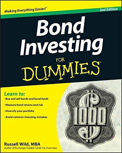 Bond investing for dummies, 2nd edition / Russell ...