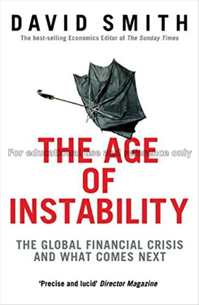 The age of instability : the global financial cris...