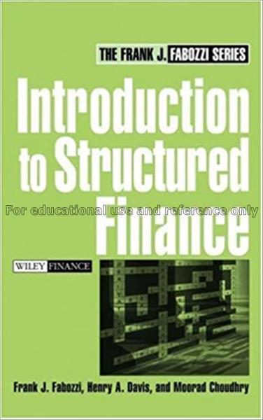 Introduction to structured finance / Frank J. Fabo...