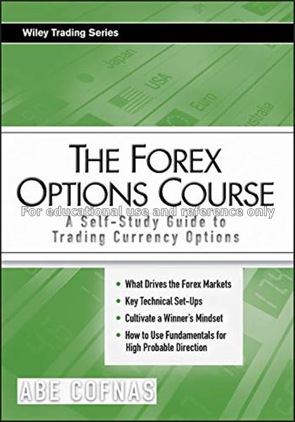 The Forex options course : a self-study guide to t...