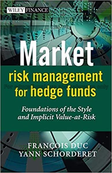 Market risk management for hedge funds : foundatio...