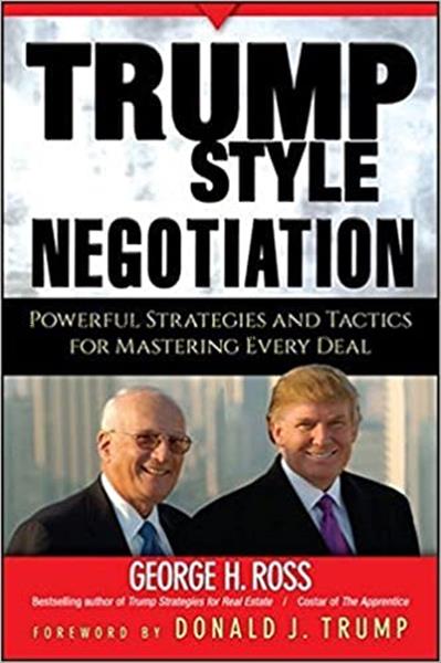 Trump style negotiation : powerful strategies and ...