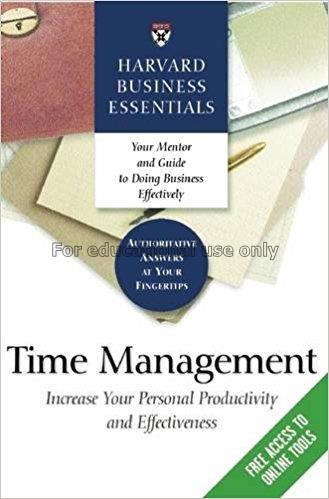 Harvard business essentials : time management : in...