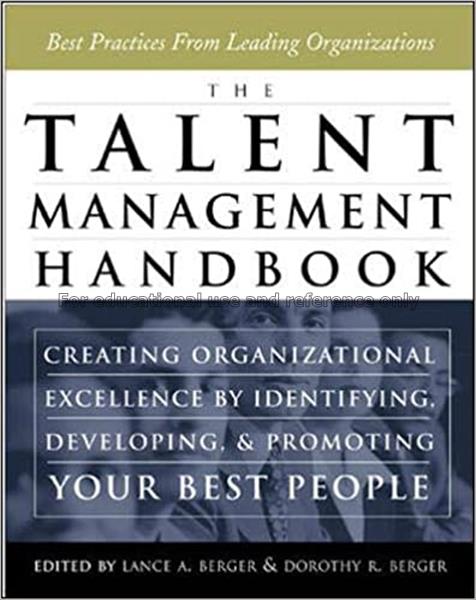 The talent management handbook : creating organiza...