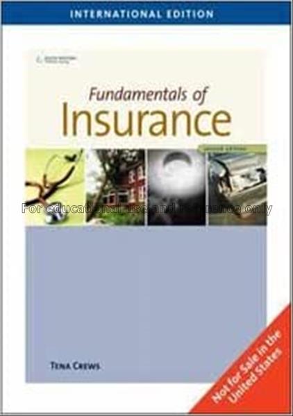 Fundamentals of insurance / Tena B. Crews...