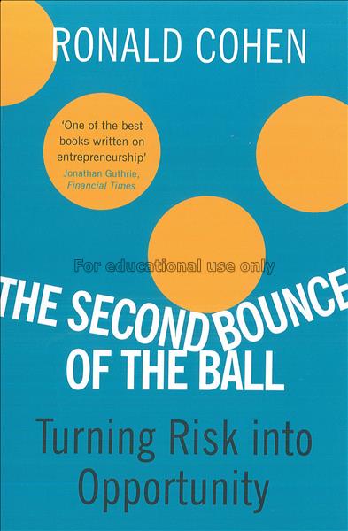 The second bounce of the ball : turning risk into ...
