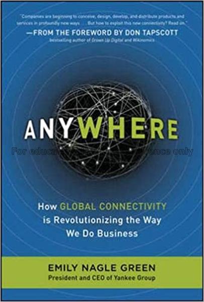 Anywhere : how global connectivity is revolutioniz...