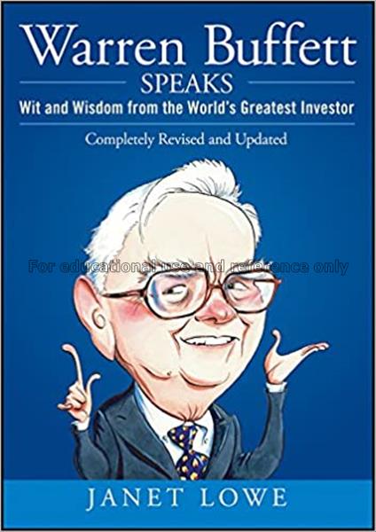 Warren Buffett speaks : wit and wisdom from the wo...
