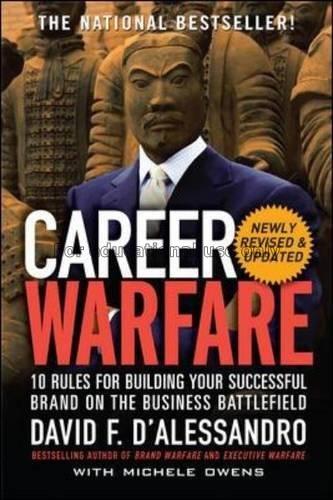 Career warfare : 10 rules for building a successfu...