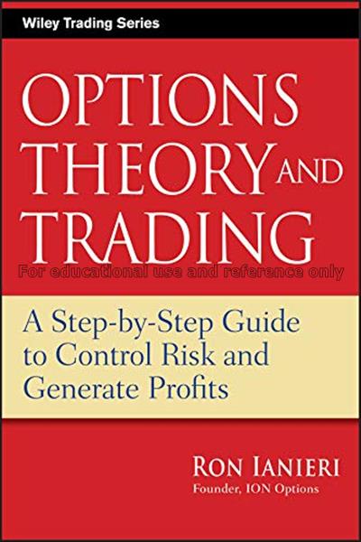 Options theory and trading : a step-by-step guide ...