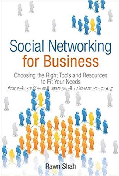 Social networking for business : choosing the righ...