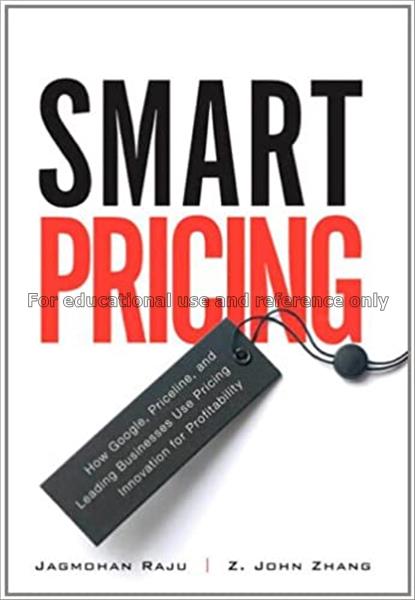 Smart pricing : how Google, Priceline, and leading...