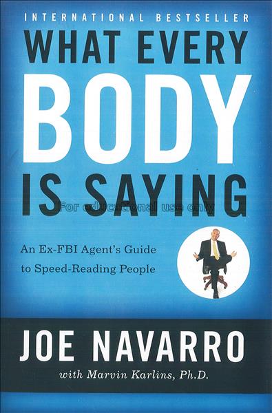 What every BODY is saying : an ex-FBI agent’s guid...