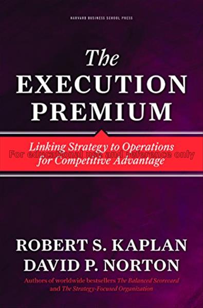 The execution premium : linking strategy to operat...
