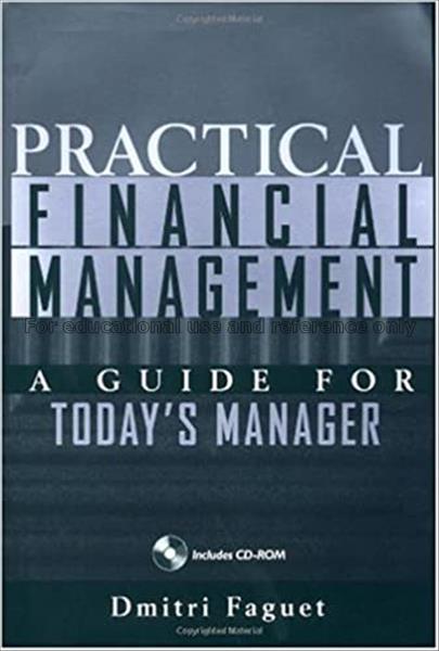 Practical financial management : a guide for today...